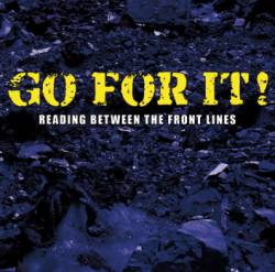 Go For It : Reading Between the Front Lines